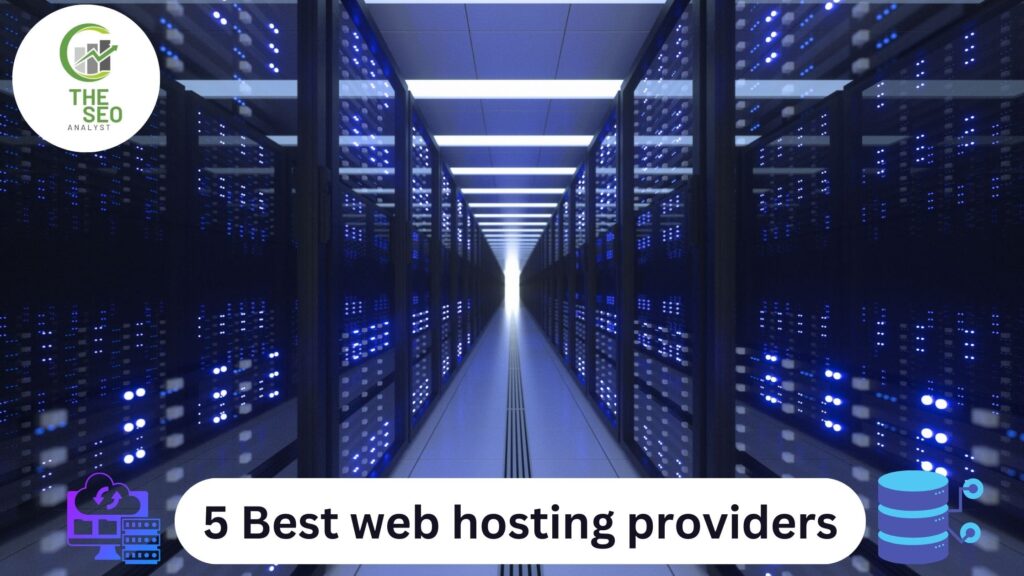 5 Best web hosting providers
